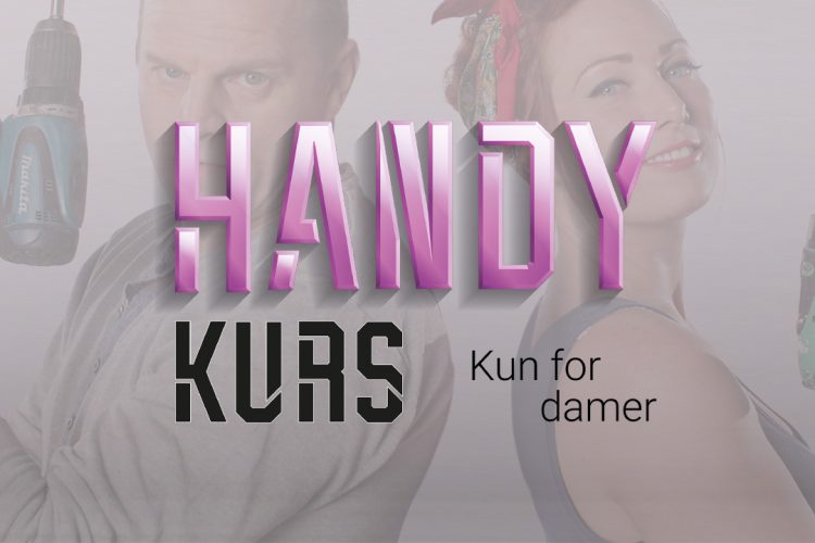 BLI MER HANDY, Kurs for damer med Sinnasnekker’n Otto Robsahm